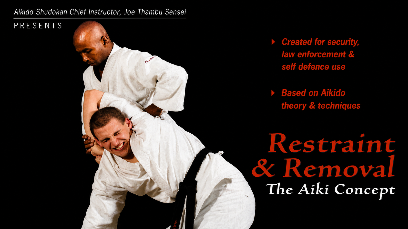 The Aiki Concept Restraint & Removal by Joe Thambu