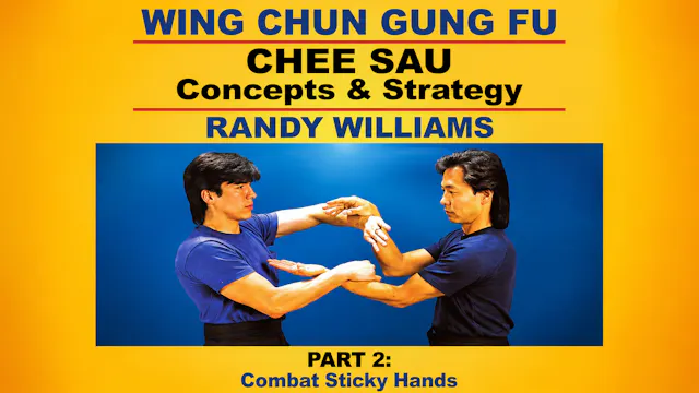 Wing Chun Chee Sau Concepts 2 by Randy Williams