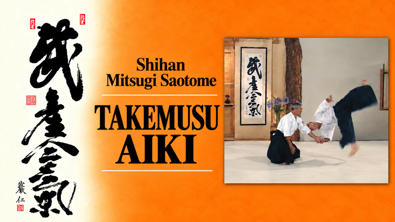 Takemusu Aiki with Mitsugi Saotome