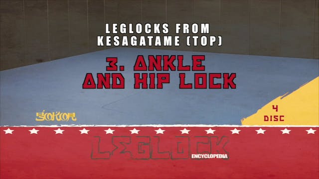 Leglock Encyclopedia Vol 4 with Gokor...