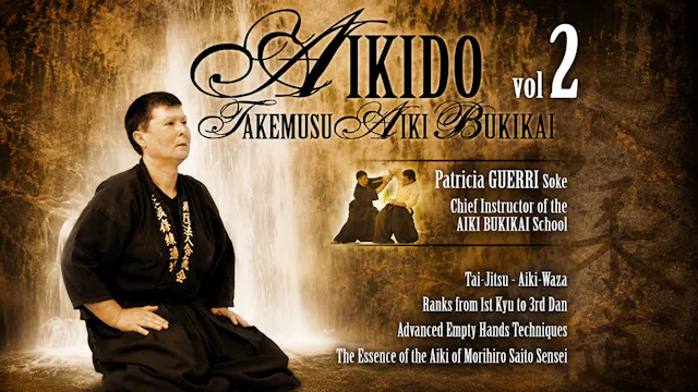Aikido Takemusu Aiki Bukikai 2 by Patricia Guerri