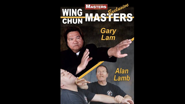 Wing Chun Masters 2: Gary Lam & Alan Lamb