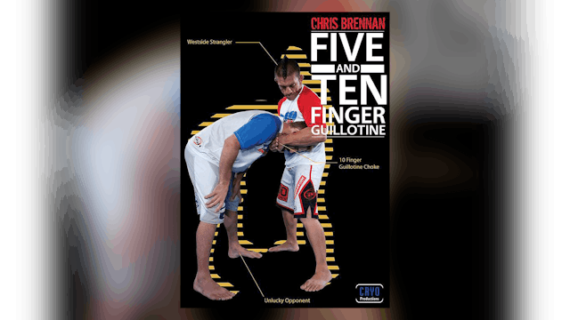 5 & 10 Finger Guillotines with Chris Brennan