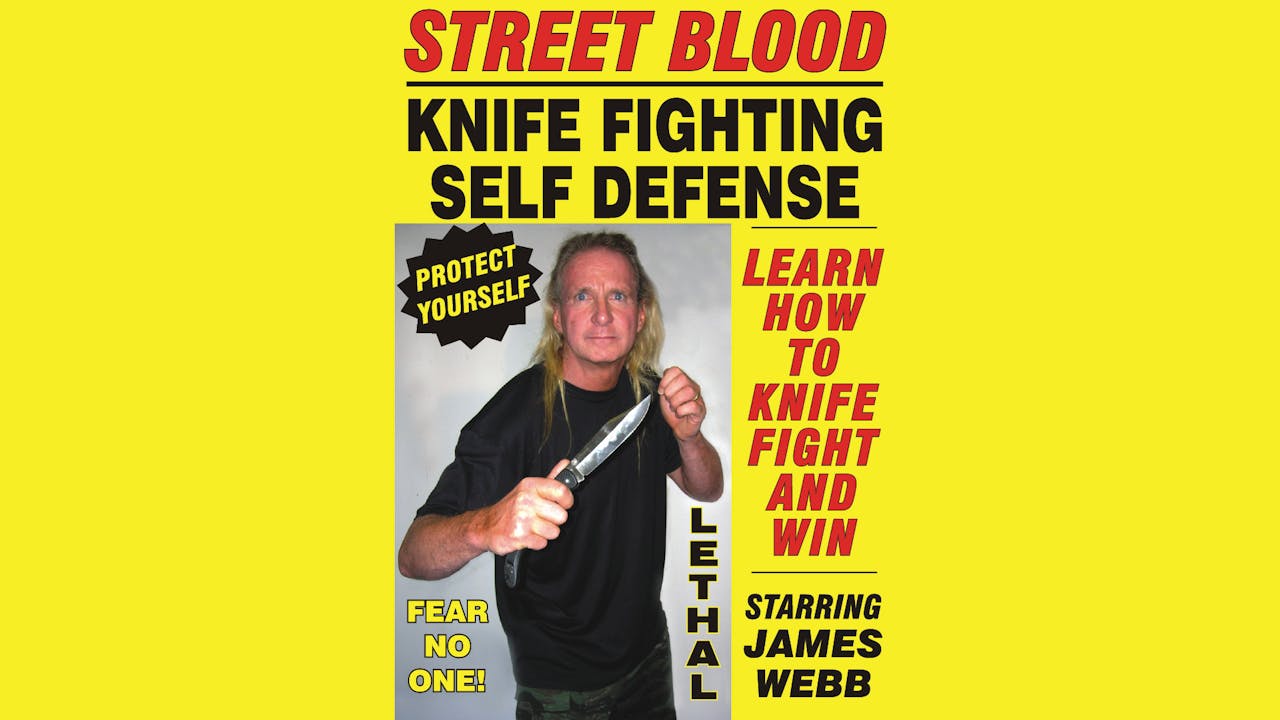 Street Blood Knife Fighting with James Webb