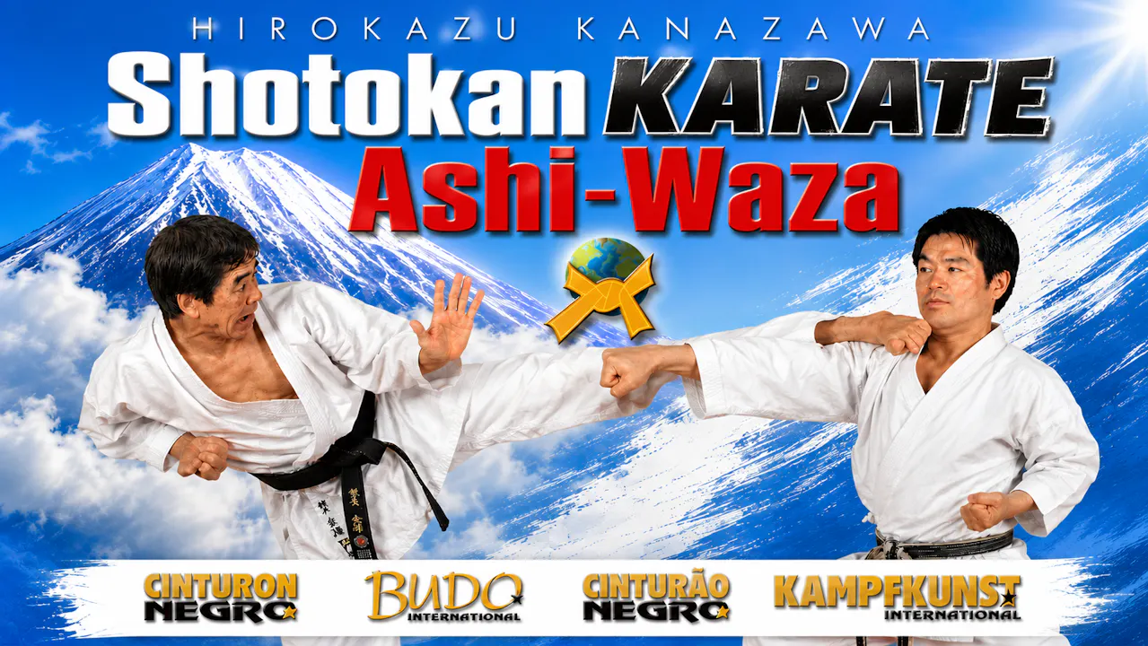Mastering Karate Ashi-Waza by Hirokazu Kanazawa