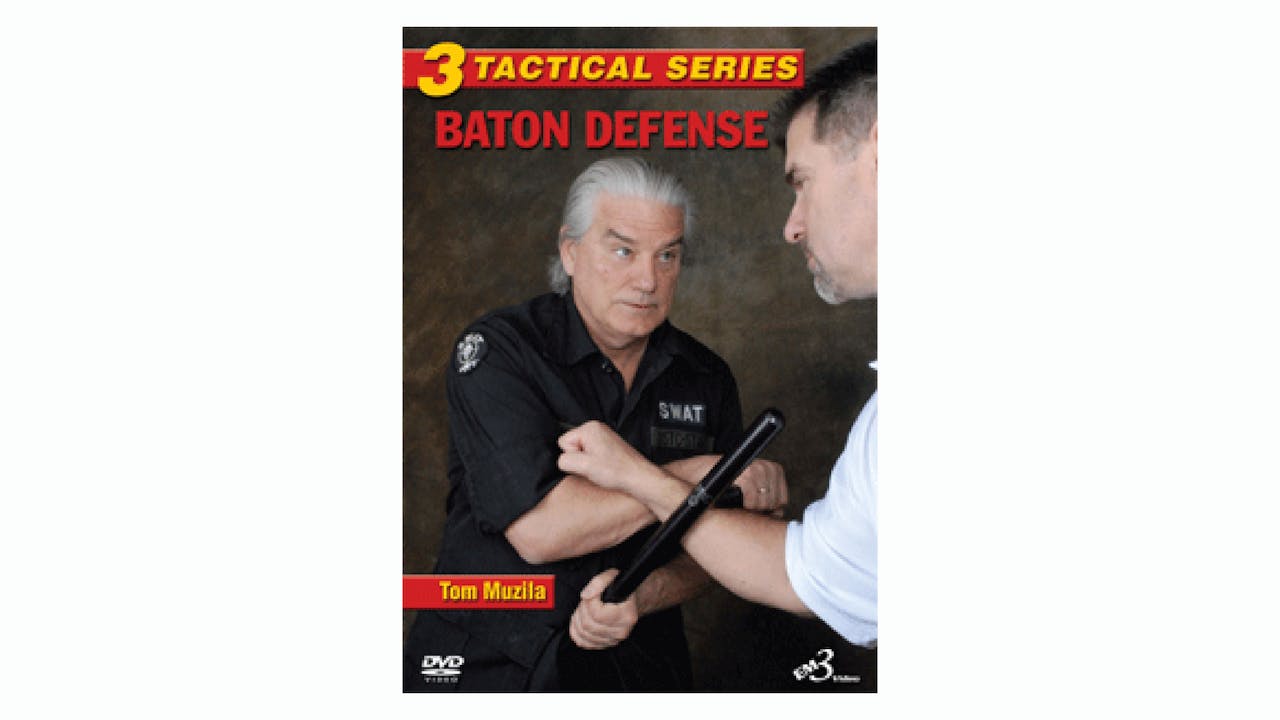 Tactical Series Vol 3 Baton Defense by Tom Muzila