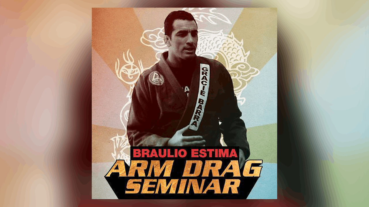 Arm Drag Seminar by Braulio Estima
