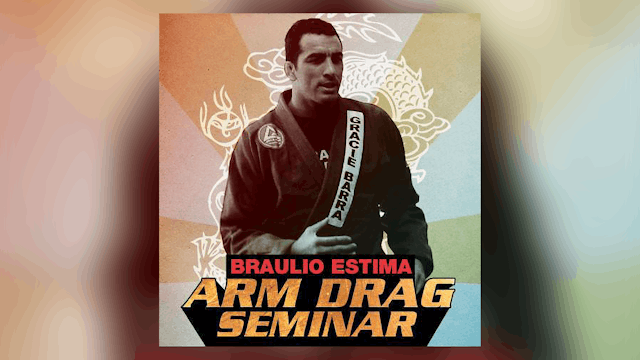 Arm Drag Seminar by Braulio Estima