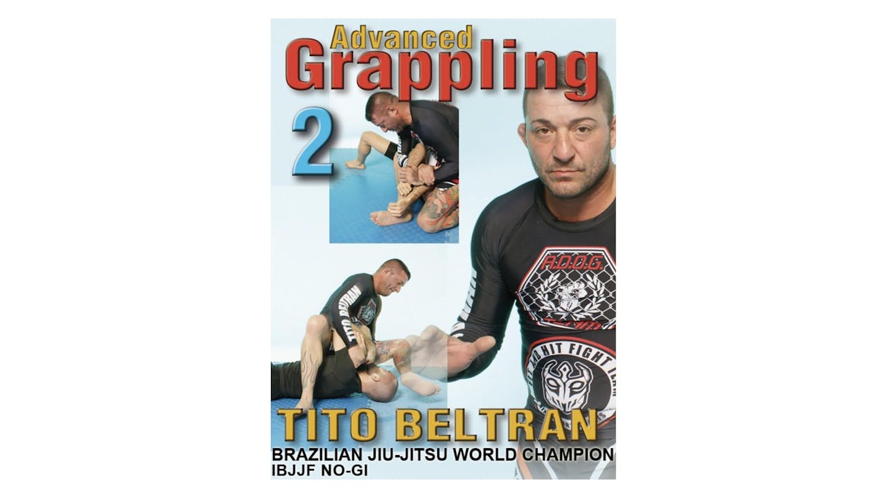 Advanced Grappling Vol 2 with Tito Beltran