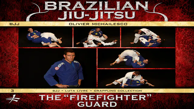 The BJJ Firefighter Guard By Olivier Michailesco