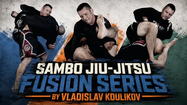 Sambo Jiu-jitsu Fusion by Vladislav Koulikov