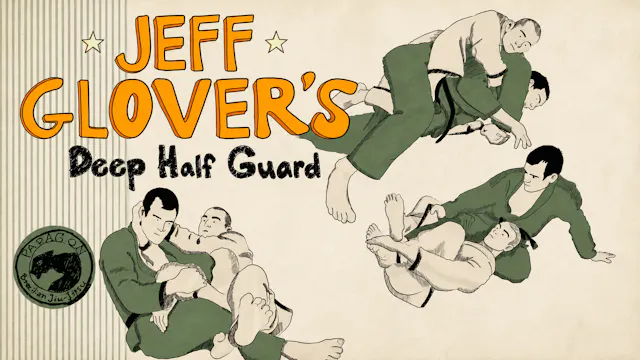 Jeff Glover's Deep Half Guard