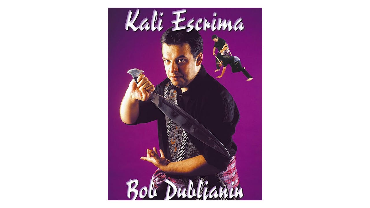 Filipino Kali Eskrima by Bob Dubljanin