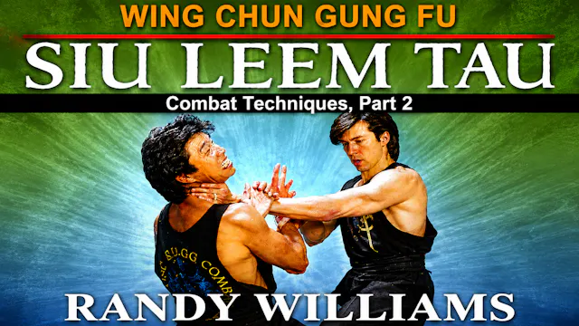 Wing Chun Siu Leem Tau Combat 2 by Randy Williams