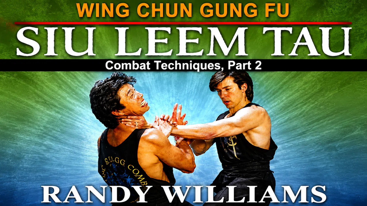 Wing Chun Siu Leem Tau Combat 2 by Randy Williams