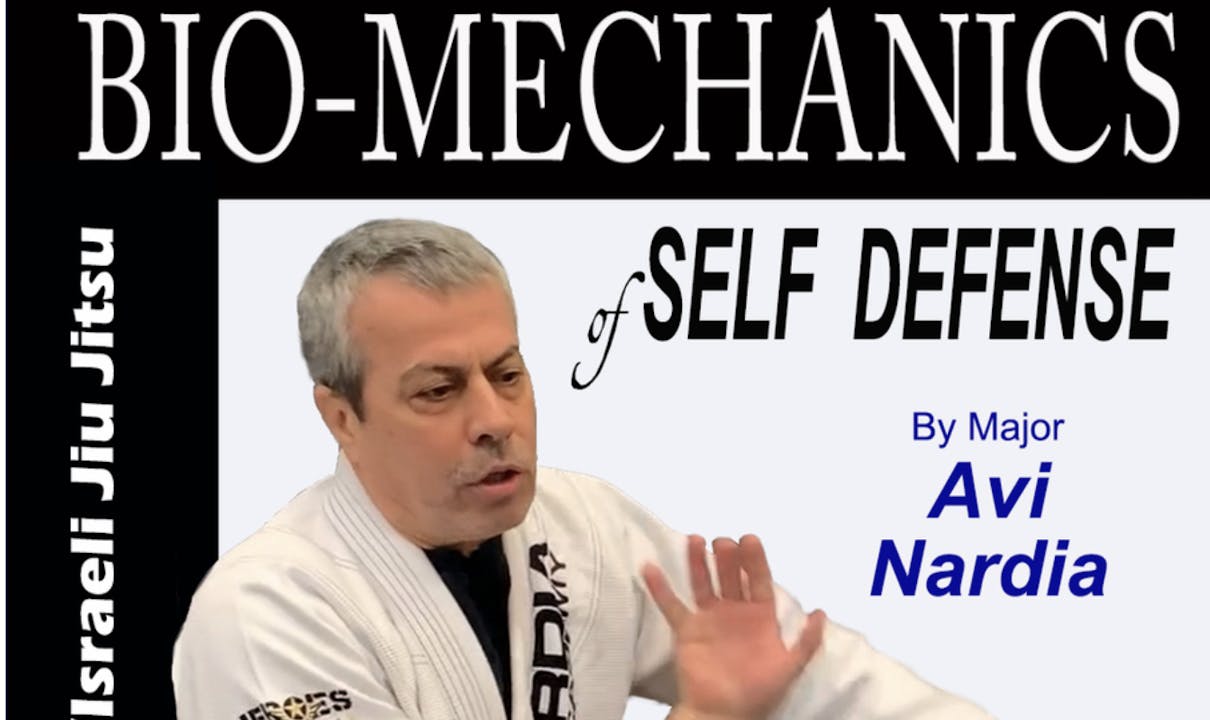Bio-Mechanics of Self Defense by Avi Nardia