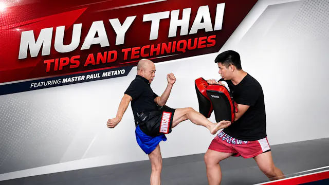 Muay Thai Tips and Techniques with Paul Metayo
