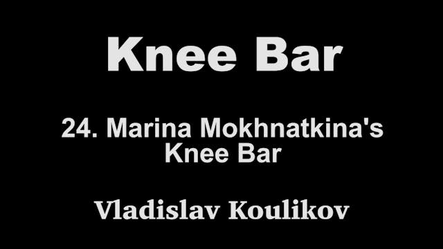 24. Marina Mokhnatkinas Knee Bar - Vladislav Koulikov Kneebar