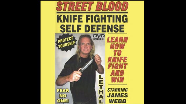 Street Blood Knife Fighting with James Webb