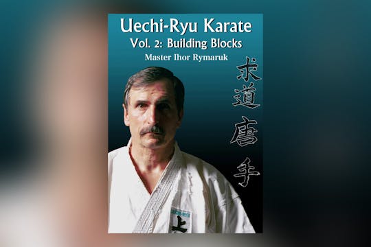 Uechi Ryu Karate Vol 2 by Ihor Rymaruk
