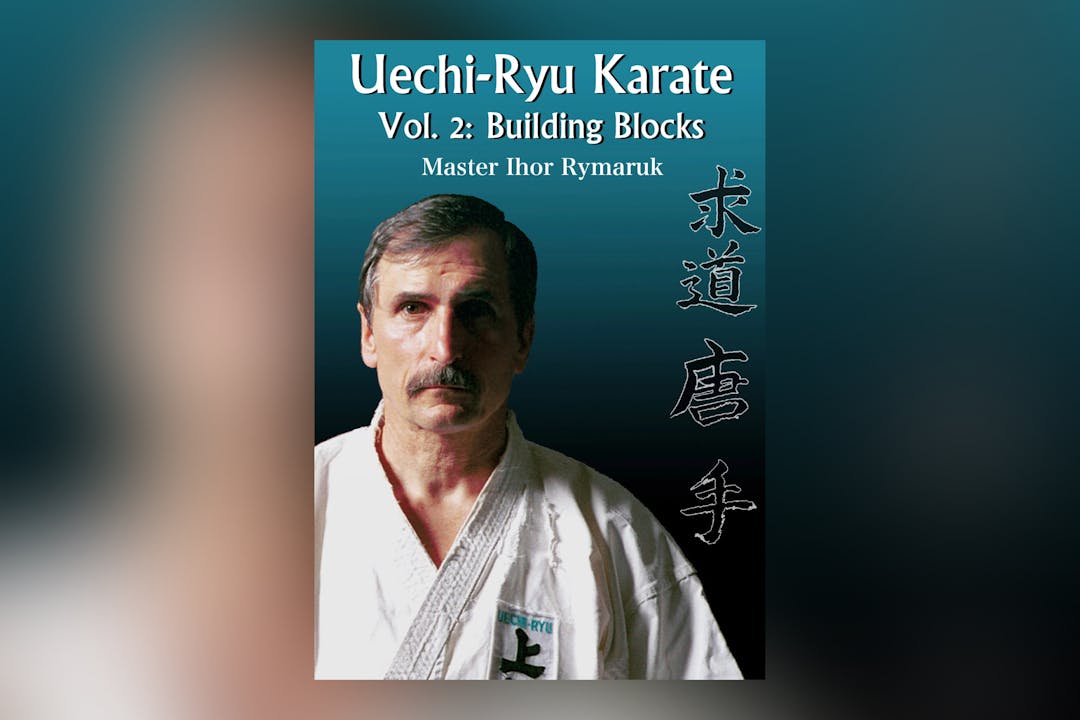 Uechi Ryu Karate Vol 2 by Ihor Rymaruk