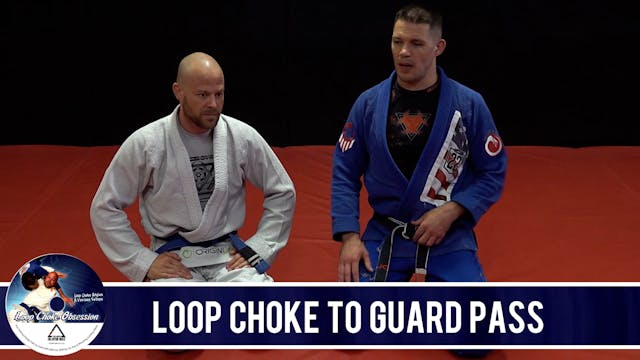 24. Loop Choke Guard Pass