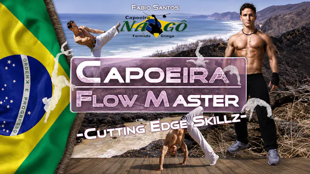 Capoeira Flow Master Advanced Techniques