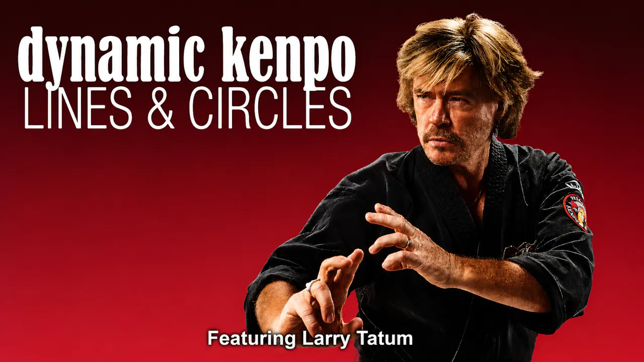 Dynamic Kenpo Lines & Circles with Larry Tatum