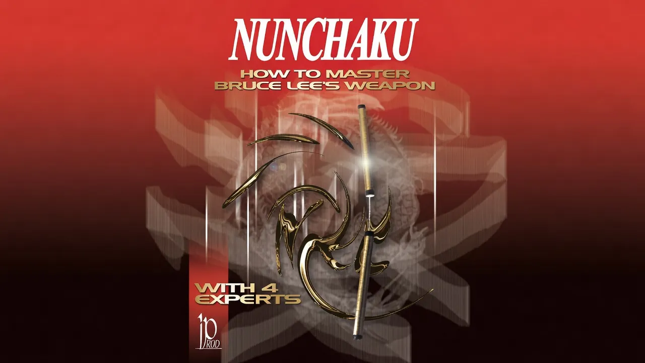 Nunchaku: How to Master Bruce Lee's Weapon