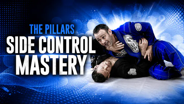 Pillars Side Control Mastery  by Stephen Whittier