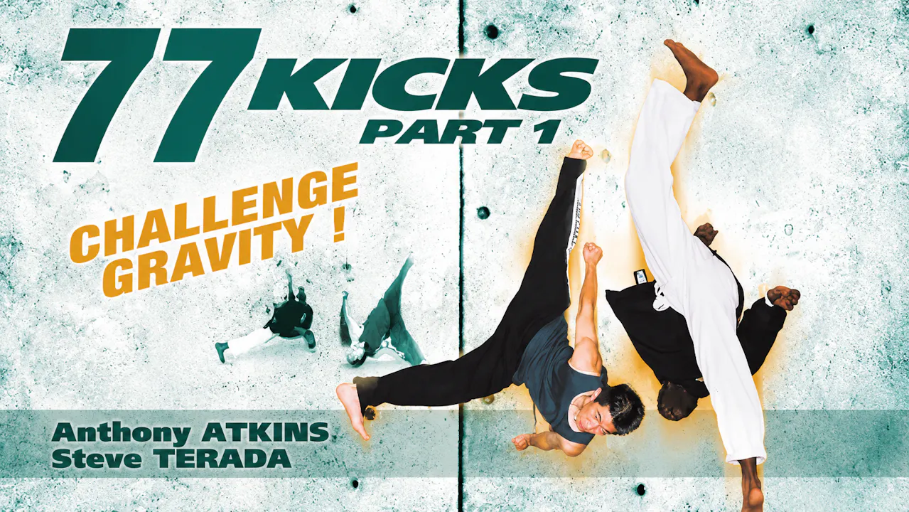 77 Kicks Vol 1 by Anthony Atkins & Steve Terada