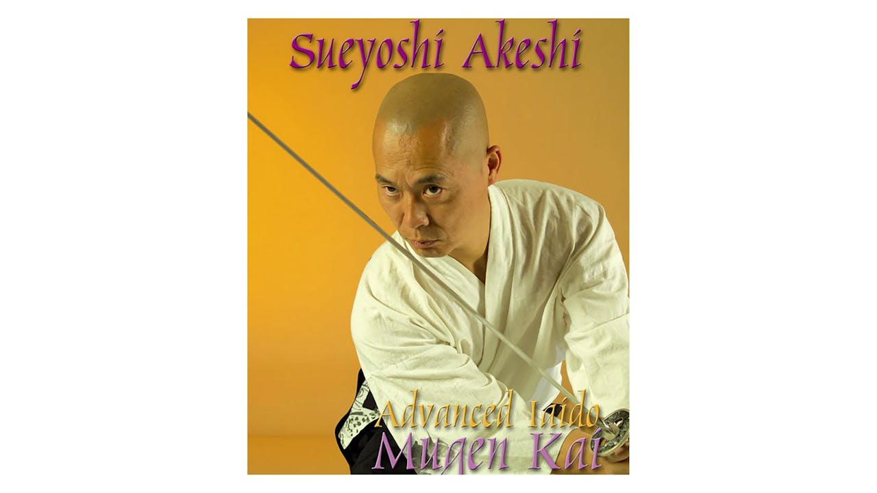 Advanced Iaido Mugen Kai System by Sueyoshi Akeshi