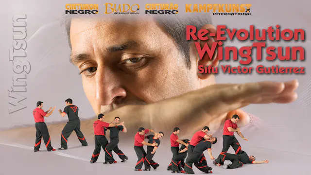 Wing Tsun Re-Evolution by Victor Gutierrez