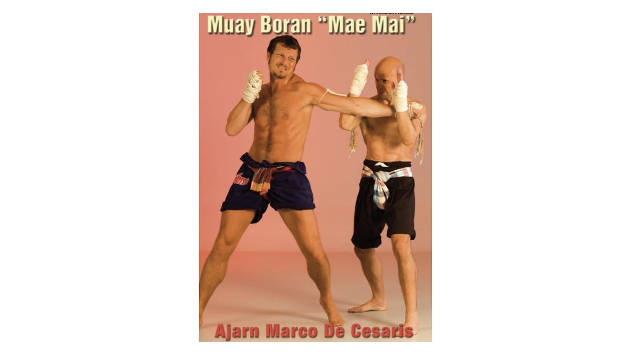 Muay Boran Mae Mai Vol 1 with Marco de Cesaris