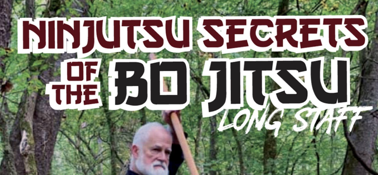 Ninjutsu Secrets 5 Bo Jitsu with Stephen Hayes
