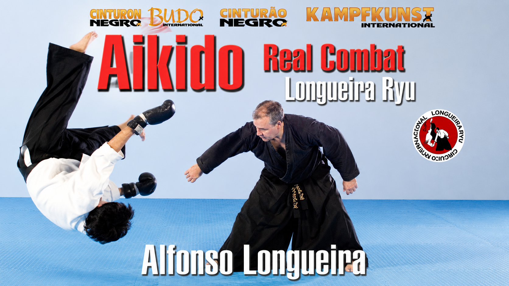 Aikido Real Combat Vol 1 with Alfonso Longueira