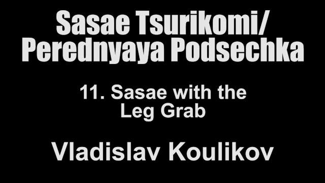 11. Sasae with the Leg Grab - Vladislav Koulikov Sasae