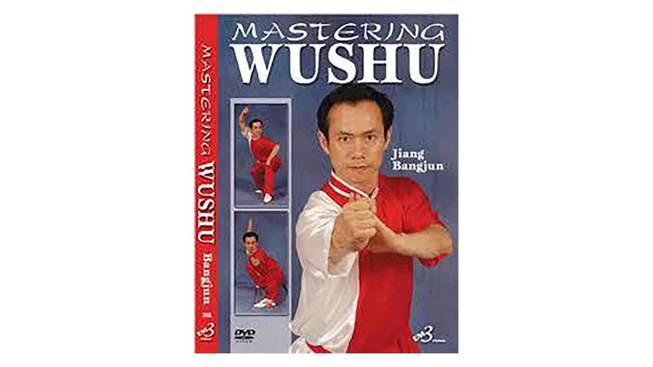 Mastering Wushu by Jiang Bangjun