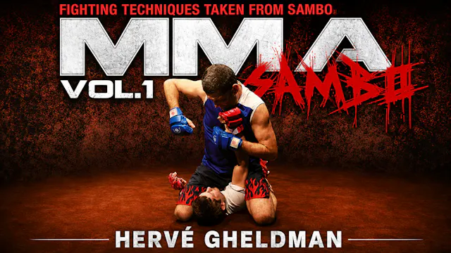 Sambo for MMA Vol 1 by Herve Gheldman