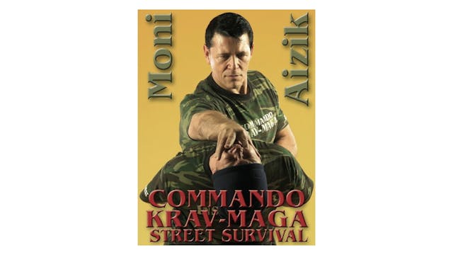 Commando Krav Maga Street Survival by Moni Aizik