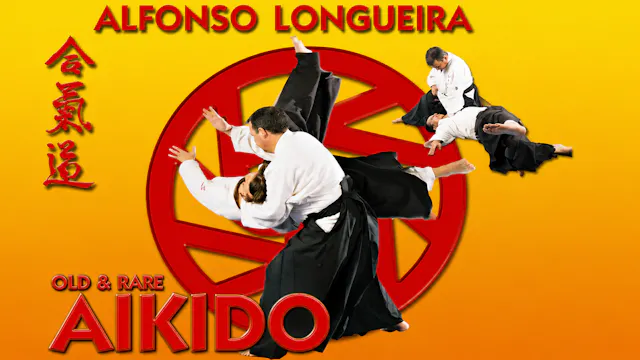 Old and Rare Aikido with Alfonso Longueira
