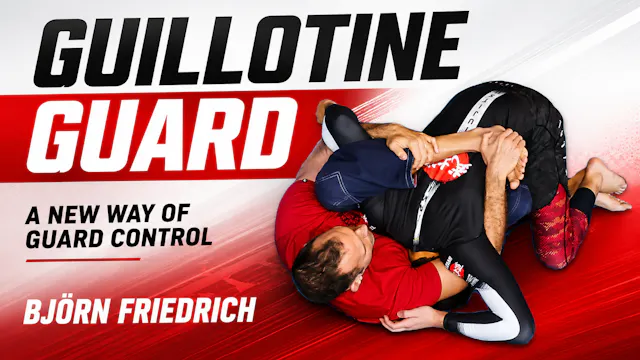 Guillotine Guard Series with Bjorn Friedrich