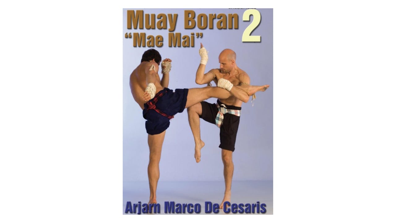 Muay Boran Mae Mai Vol 2 with Marco de Cesaris