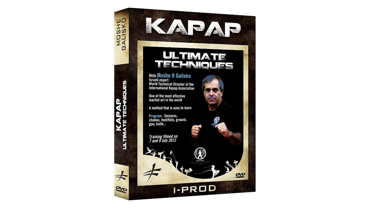 Kapap Ultimate Techniques by Moshe Galisko