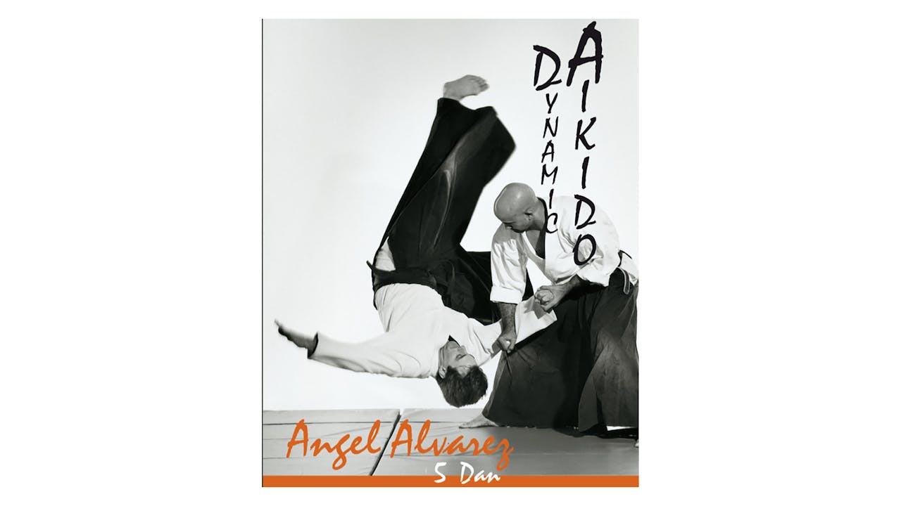 Dynamic Aikido with Angel Alvarez
