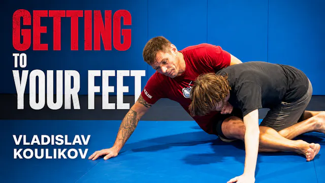 Getting to Your Feet with Vladislav Koulkov