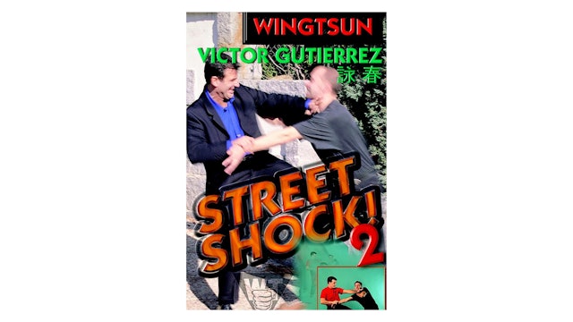 Wing Tsun Street Shock Vol 2 by Victor Gutierrez