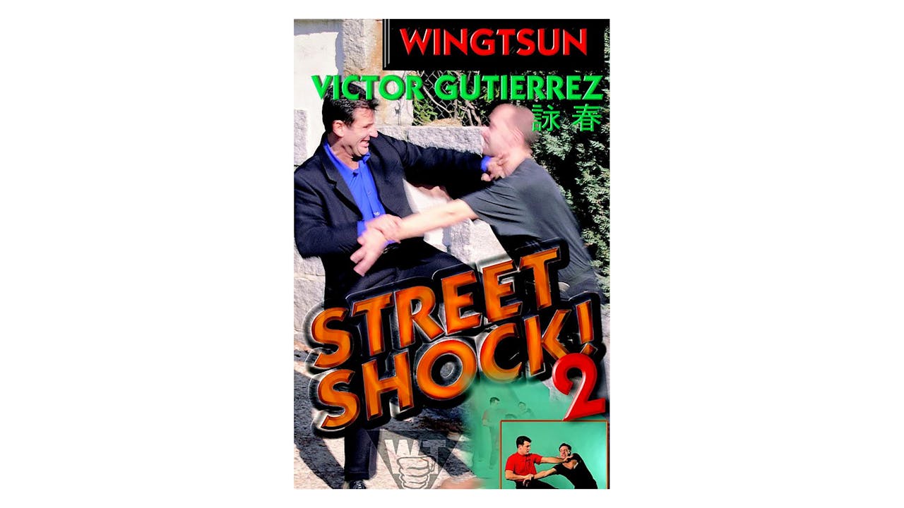 Wing Tsun Street Shock Vol 2 by Victor Gutierrez