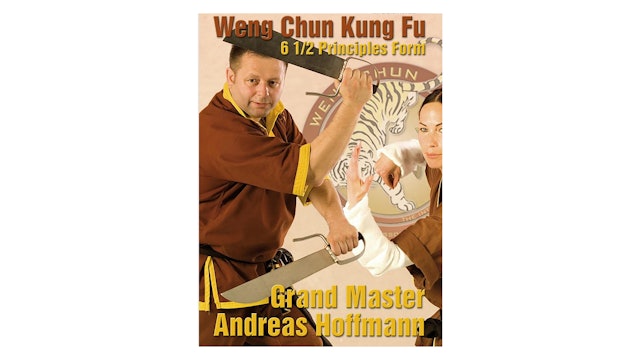 Weng Chun Kung Fu 6 1/2 Principles Form