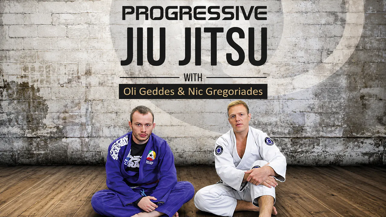 Progressive Jiu-Jitsu Oli Geddes & Nic Gregoriades